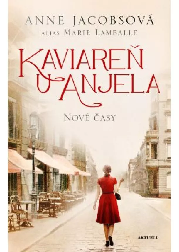 Anne Jacobsová (Marie Lamballe) - Kaviareň U anjela - Nové časy