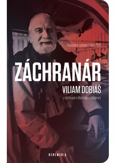 Záchranár Viliam Dobiáš (Rozšírené vydanie) - Záchranár Viliam Dobiáš v rozhovore s Martinom Ližičiarom