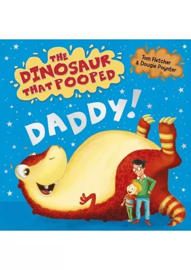 Dinosaur That Pooped: Board book 1