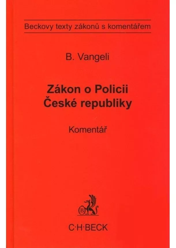 Benedikt Vangeli - Zákon o Policii České republiky. Komentář