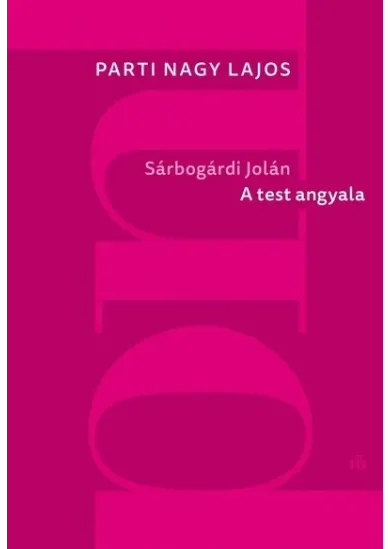 Sárbogárdi Jolán - A test angyala (új kiadás)