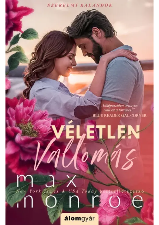 Max Monroe - Véletlen vallomás - Szerelmi kalandok