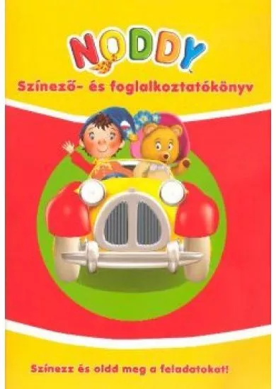 NODDY SZÍNEZŐ- ÉS FOGLALKOZTATÓKÖNYV