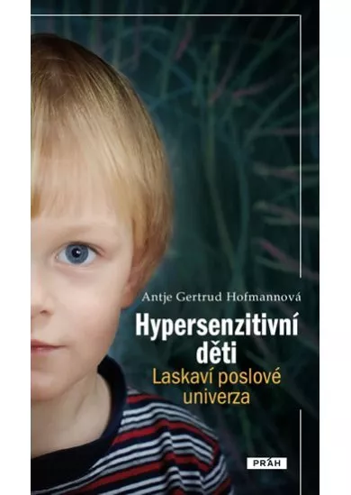 Hypersenzitivní děti - Laskaví poslové univerza