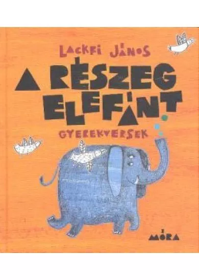 A részeg elefánt /Gyerekversek