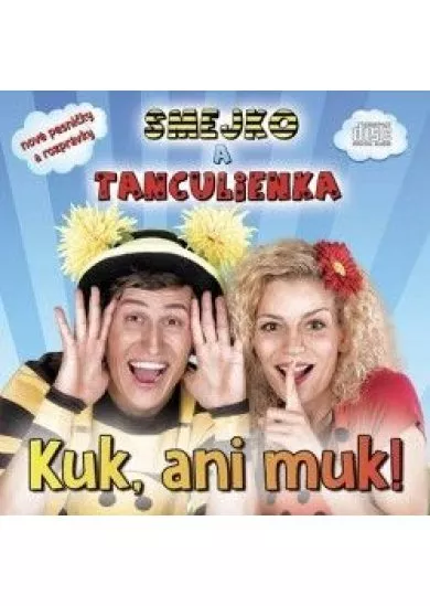 Smejko a Tanculienka - Kuk ani muk! CD