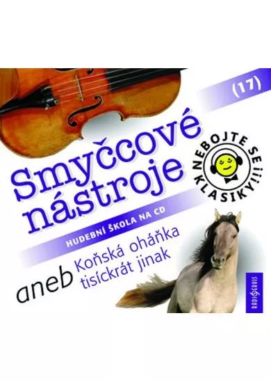 VARIOUS  NEBOJTE SE KLASIKY! (17) SMYČCOVÉ NÁS
