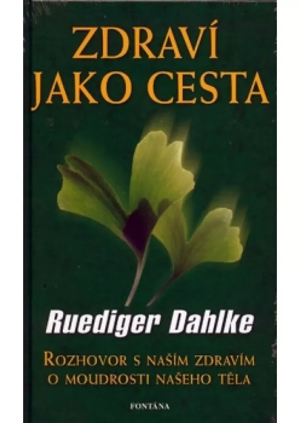 Ruediger Dahlke - Zdraví jako cesta