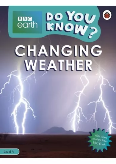Changing Weather - BBC Earth Do You Know... Level 4