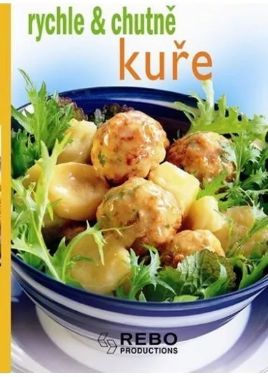 Kuře - rychle & chutně - 5. vydání