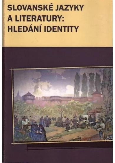 Slovanské jazyky a literatury: hledání identity