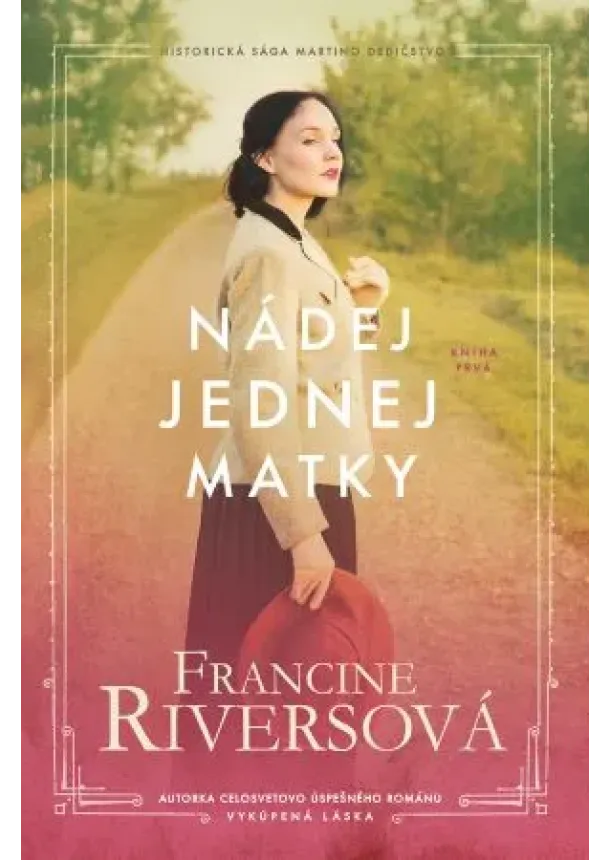 Francine Riversová - Nádej jednej matky - Martino dedičstvo 1.diel