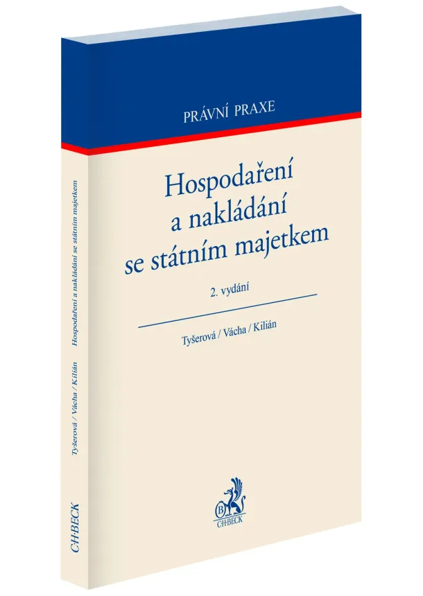 Dagmar Tyšerová, Petr Vácha, Miloslav Kilián - Hospodaření a nakládání se státním majetkem