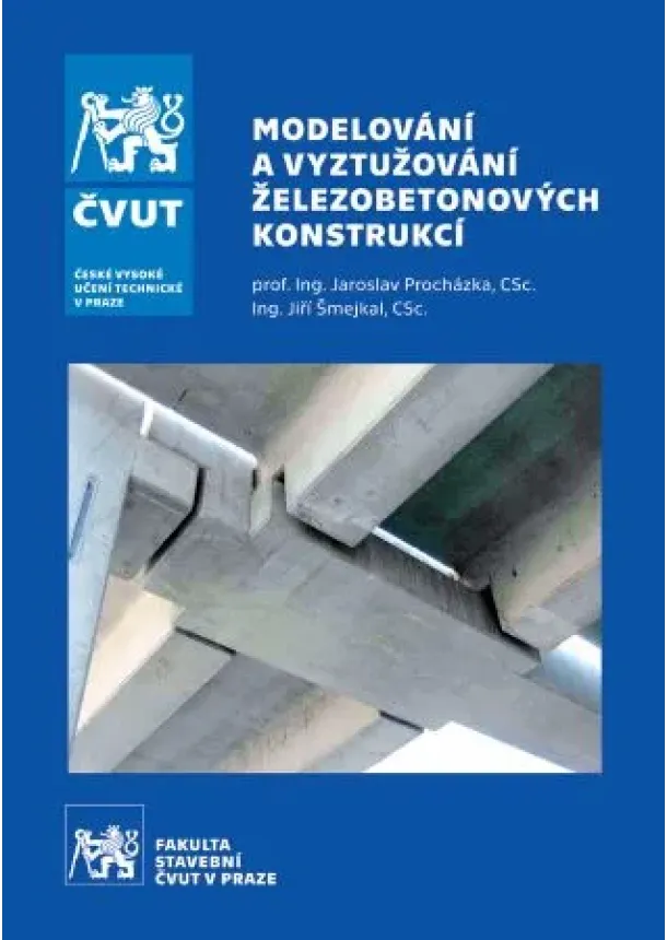 Jaroslav Procházka, Jiří Šmejkal - Modelování a vyztužování železobetonových konstrukcí