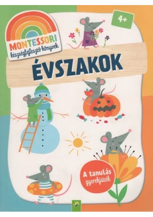 Foglalkoztató - Montessori készségfejlesztő könyvek: Évszakok - A tanulás gyerekjáték