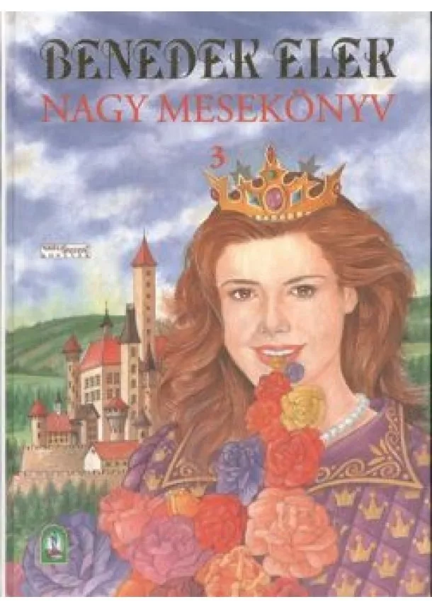 BENEDEK ELEK - BENEDEK ELEK NAGY MESEKÖNYV 3.