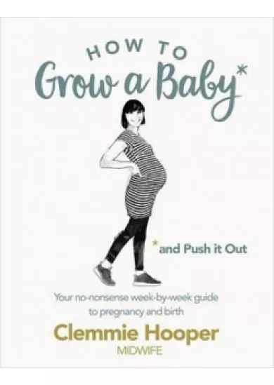 How to Grow a Baby