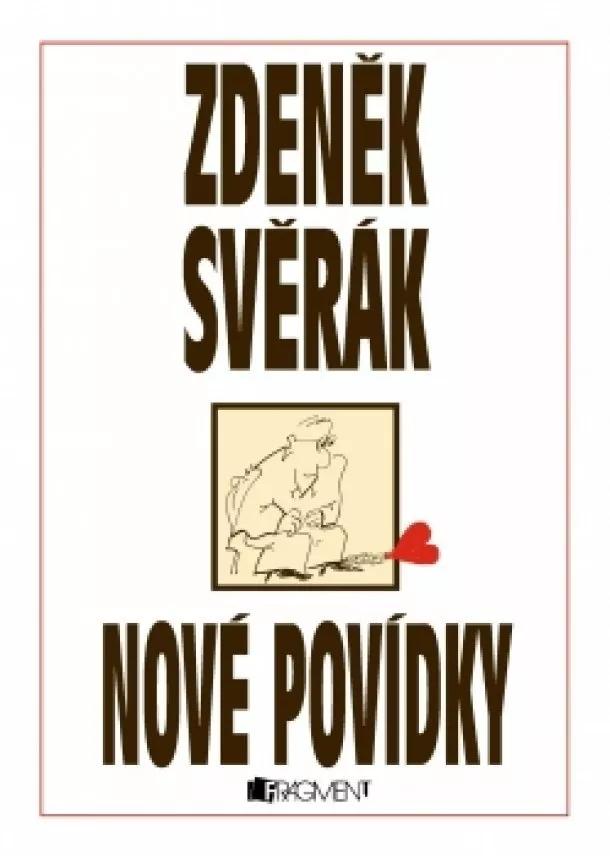 Zdeněk Svěrák - Zdeněk Svěrák – NOVÉ POVÍDKY