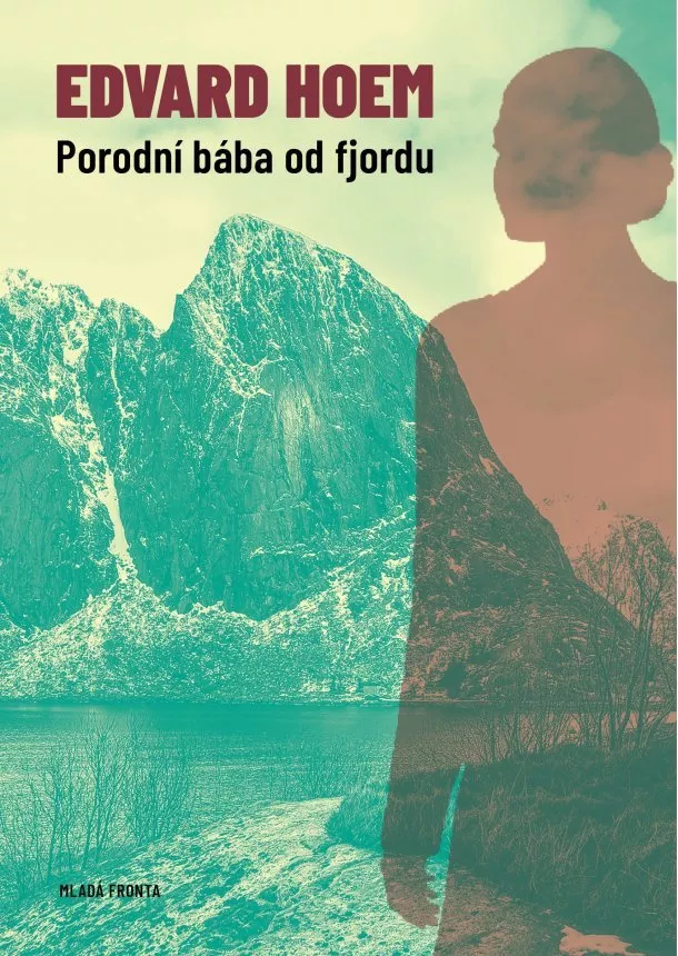 Edvard Hoem - Porodní bába od fjordu