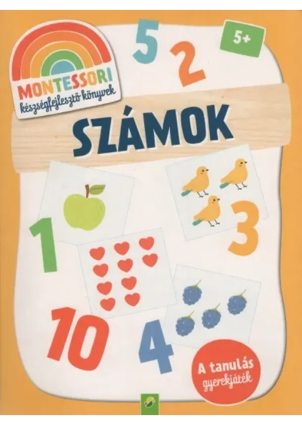 Foglalkoztató - Montessori készségfejlesztő könyvek: Számok - A tanulás gyerekjáték