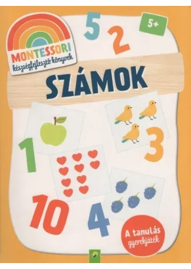 Montessori készségfejlesztő könyvek: Számok - A tanulás gyerekjáték