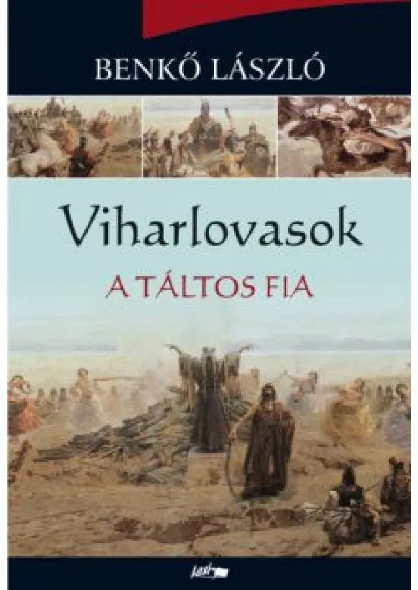 BENKŐ LÁSZLÓ - VIHARLOVASOK