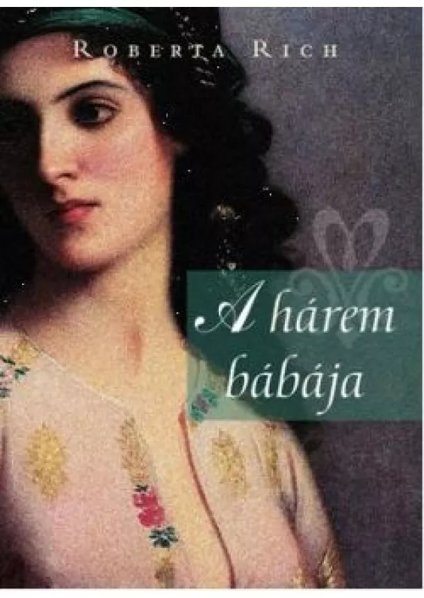 Roberta Rich - A hárem bábája