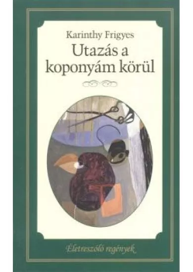 Utazás a koponyám körül /Életreszóló regények 12.