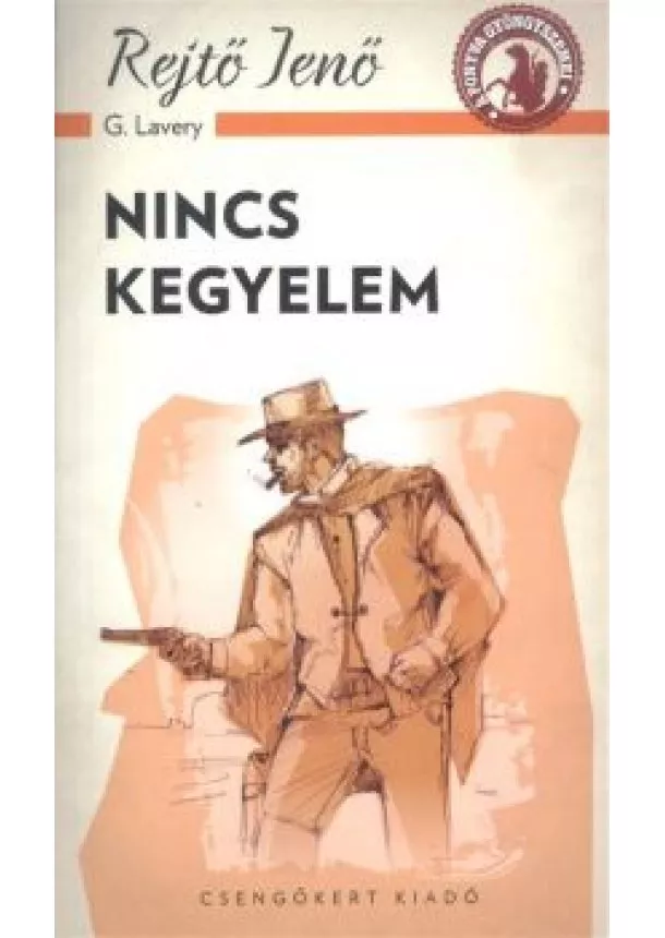 Rejtő Jenő (P. Howard) - Nincs kegyelem /A ponyva gyöngyszemei