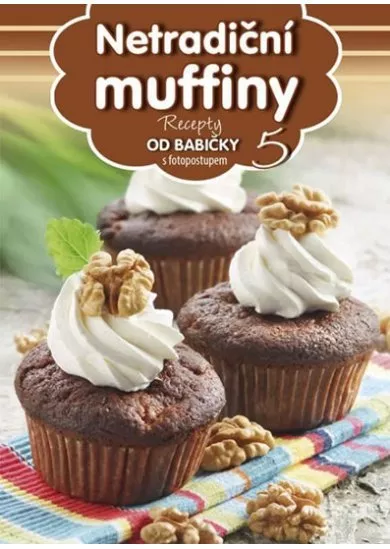 Netradiční muffiny 5 - Recepty od babičky s fotopostupem 5