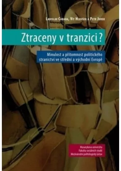 Ztraceny v tranzici?: Minulost a přítomn