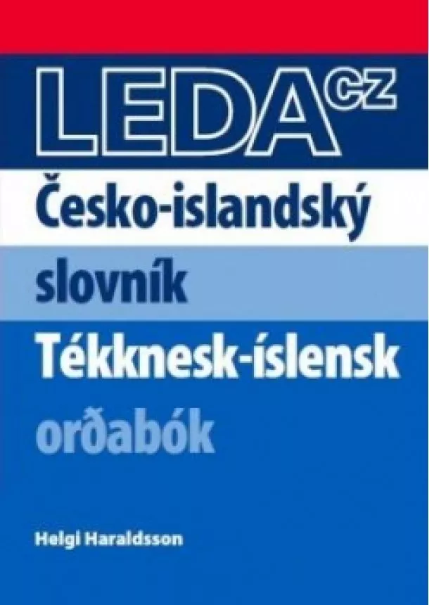 Helgi Haraldsson - Česko-islandský slovník / Tékknesk-íslensk or?abók