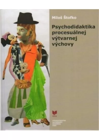 Psychodidaktika procesuálnej výtvarnej výchovy