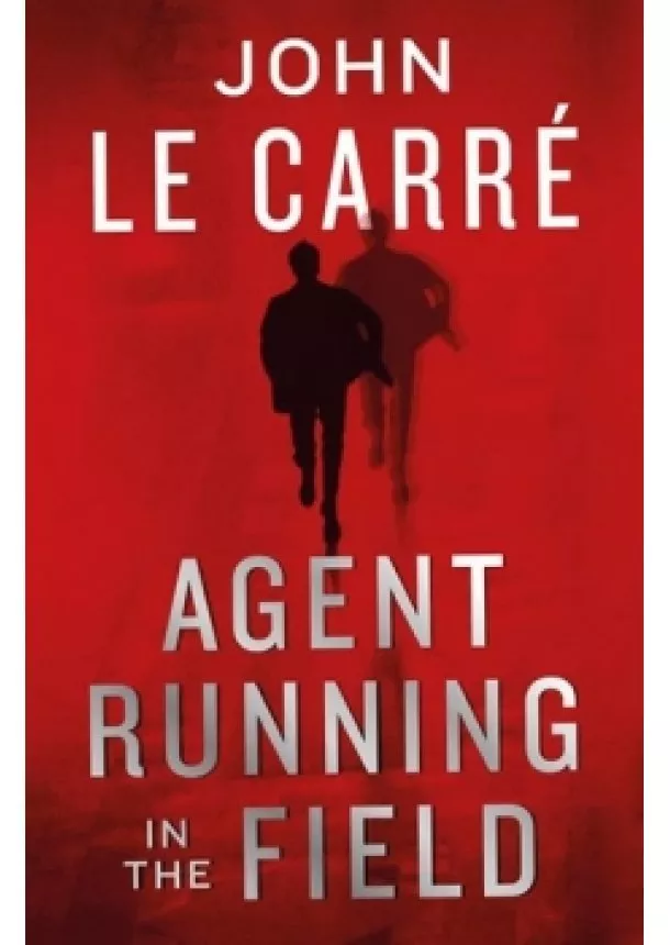 John le Carre - Agent Running in the Field