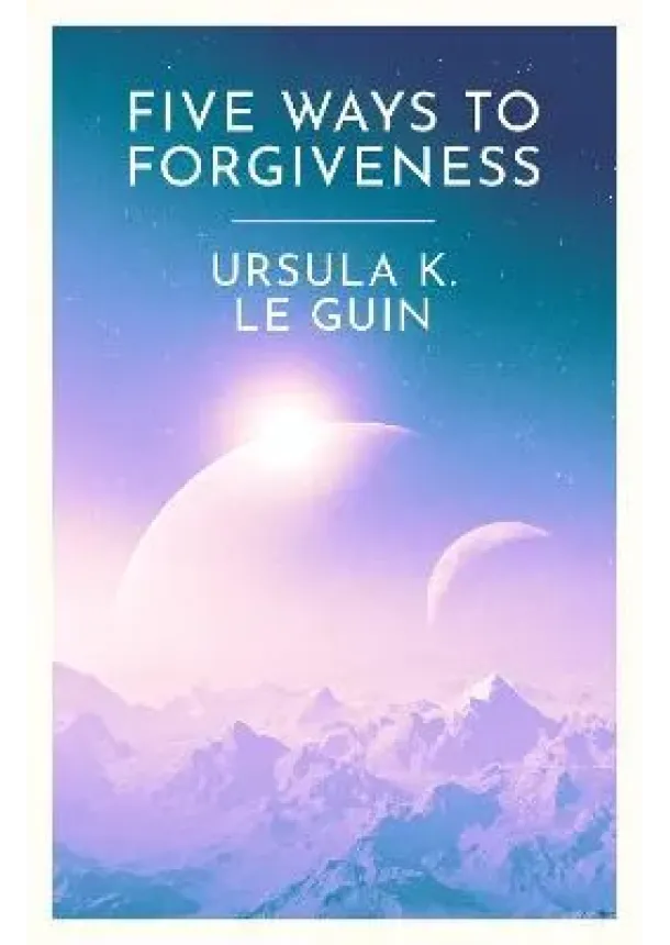 Five Ways to Forgiveness