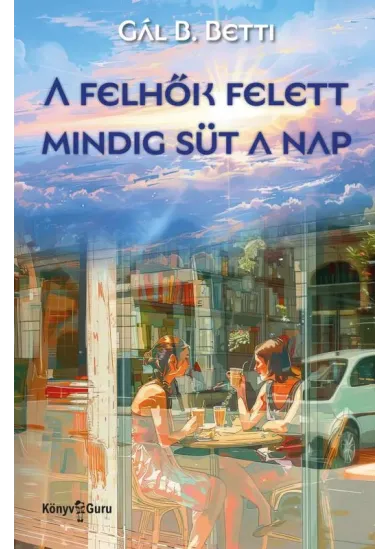 A felhők felett mindig süt a nap