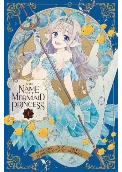 In the Name of the Mermaid Princess 1