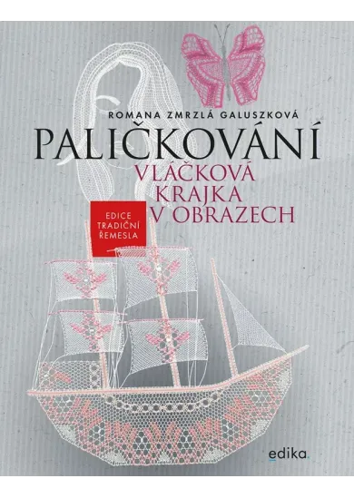 Paličkování. Vláčková krajka v obrazech