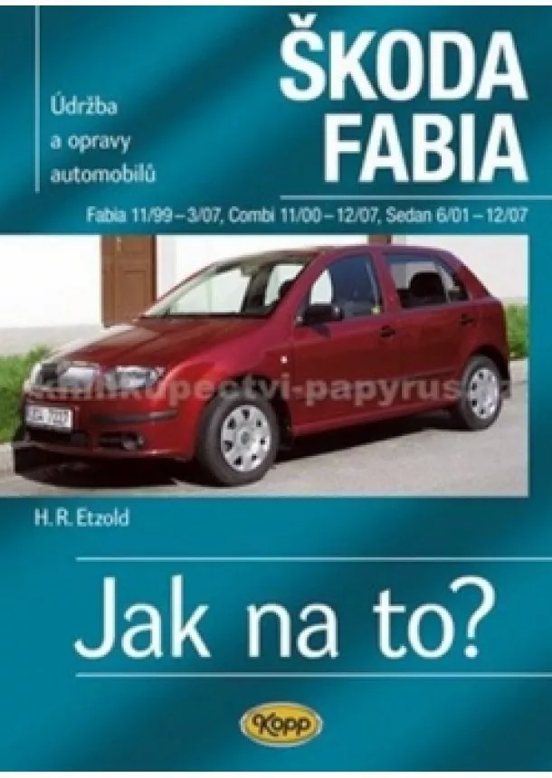 Hans-Rudiger Etzold, - Škoda Fabia 11/99 - 12/07-Jak na to?-4.v