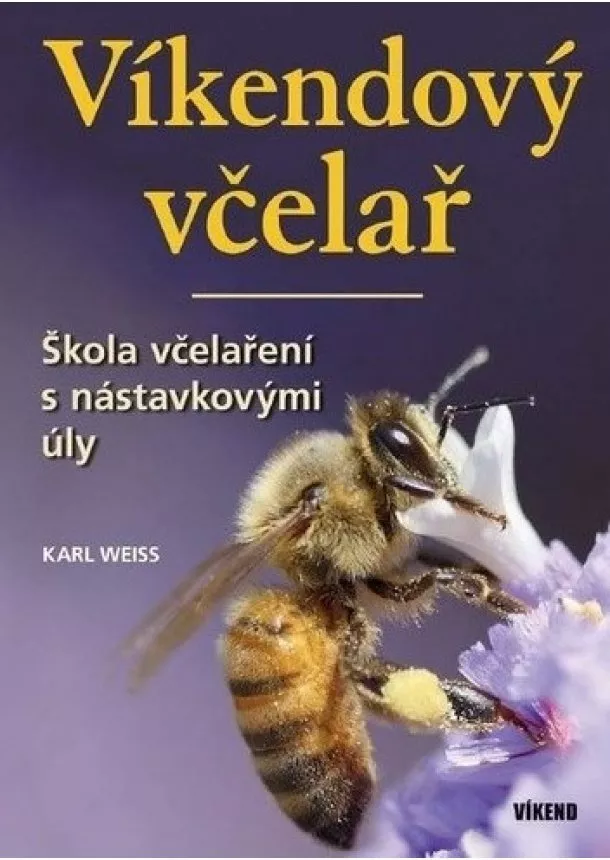 Karl Weiss - Víkendový včelař