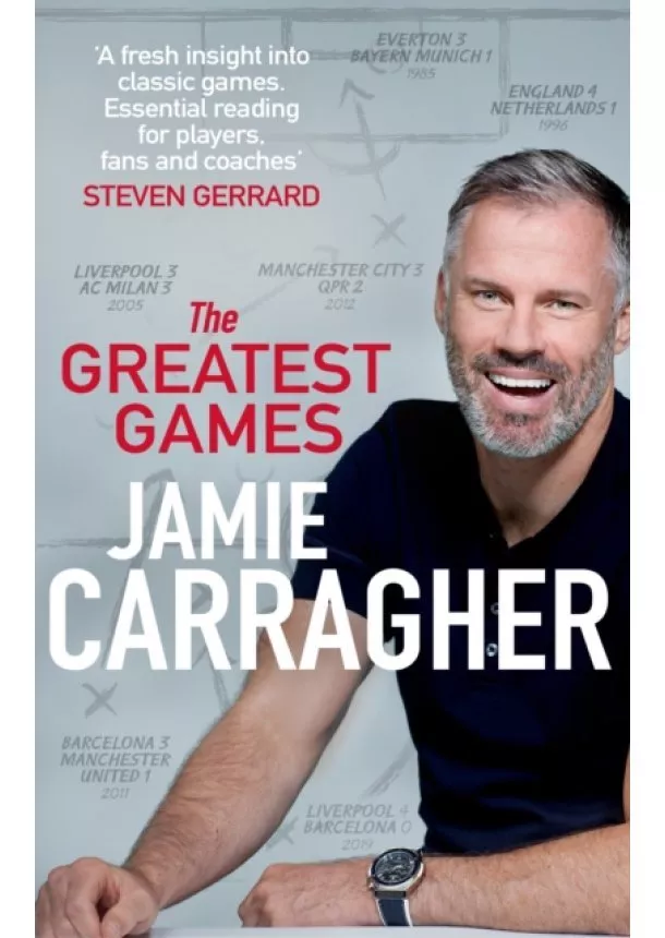 Jamie Carragher - The Greatest Games