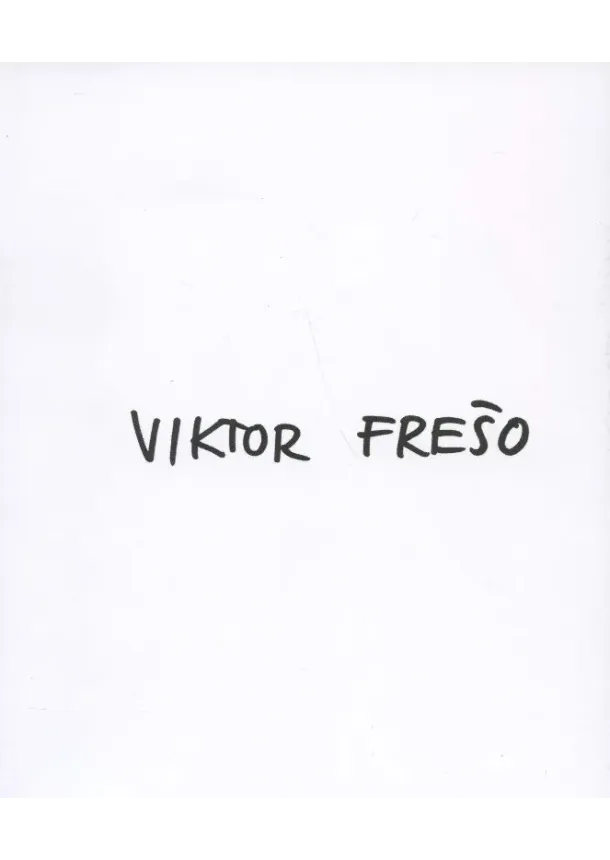 Viktor Frešo - Viktor Frešo