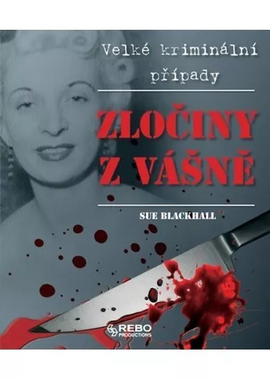 Zločiny z vášně - Velké kriminální případy