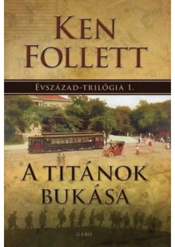 Ken Follett - A titánok bukása - Évszázad-trilógia 1.