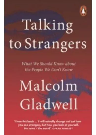 Talking to Strangers : What We Should Know about the People We Don´t Know