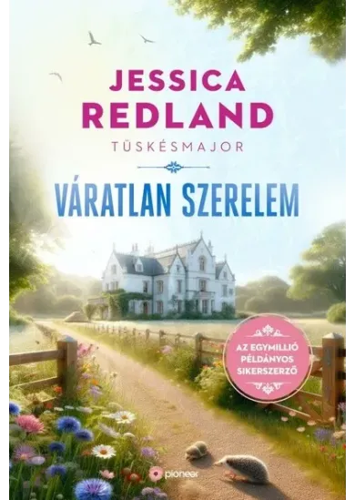 Váratlan szerelem - Tüskésmajor 1.
