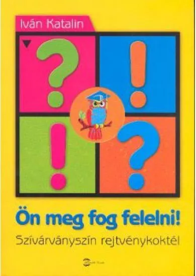 ÖN MEG FOG FELELNI!