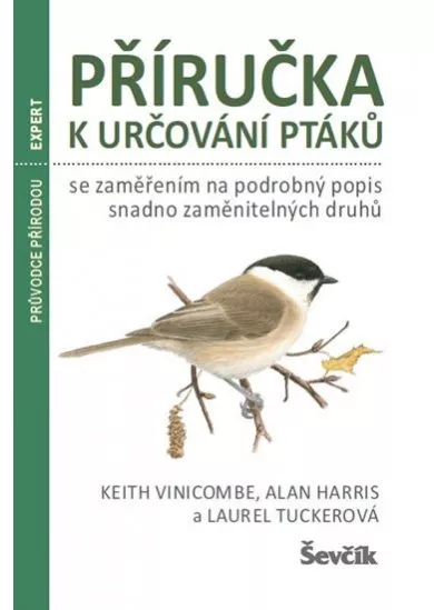 Příručka k určování ptáků se zaměřením na podrobný popis snadno zaměnitelných druhů