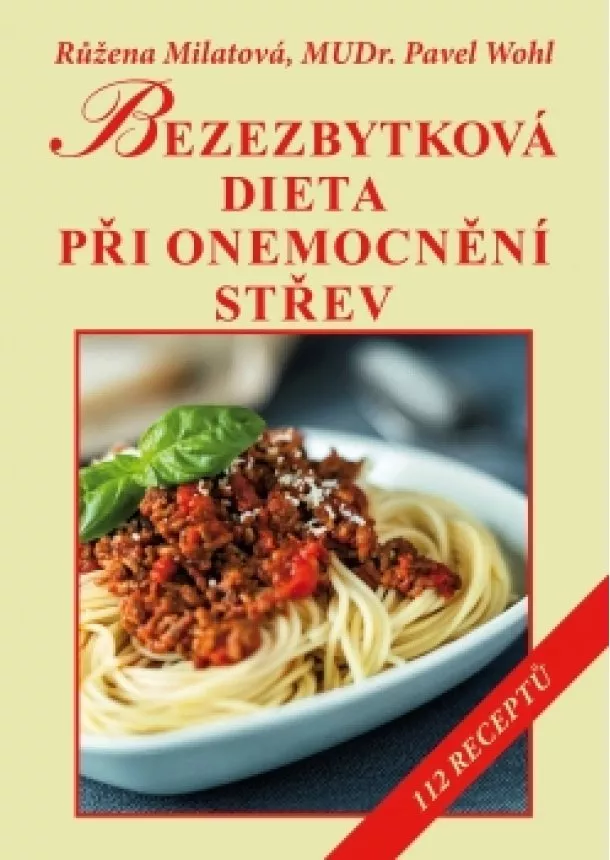 Růžena Milatová, Pavel Wohl - Bezezbytková dieta při onemocnění střev 