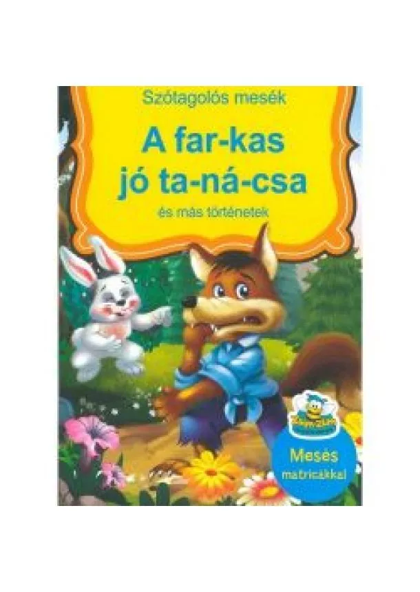 A far-kas jó ta-ná-csa és más történetek - Szótagolós mesék 